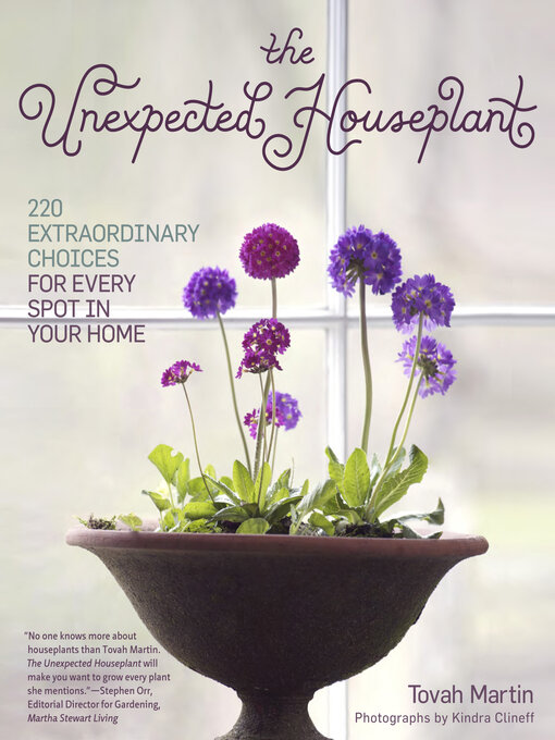 Title details for The Unexpected Houseplant by Tovah Martin - Wait list